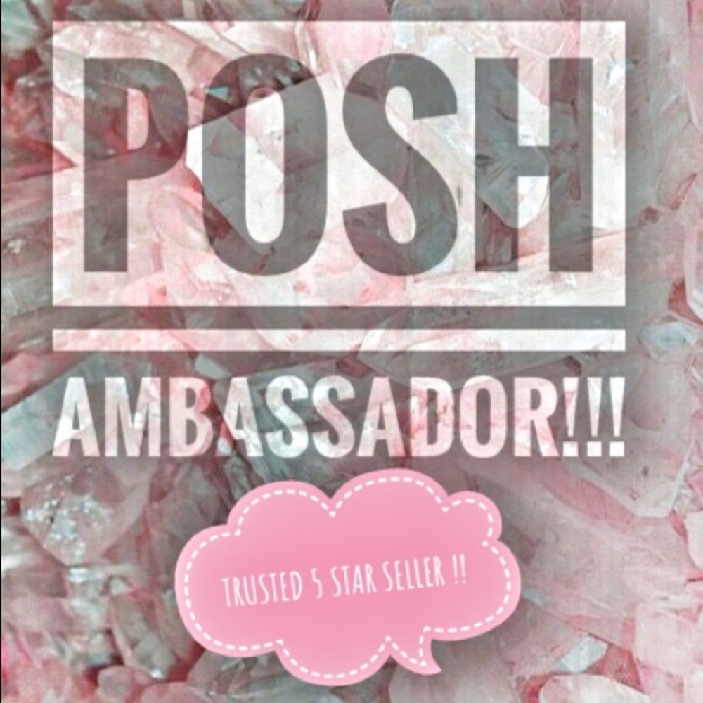 POSH AMBASSADOR 5 STAR SELLER !